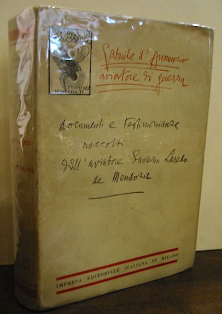 Saverio (documenti e testimonianze raccolti da) Laredo de Mendoza Gabriele D'Annunzio aviatore di guerra 1930 Milano Impresa Editoriale Italiana